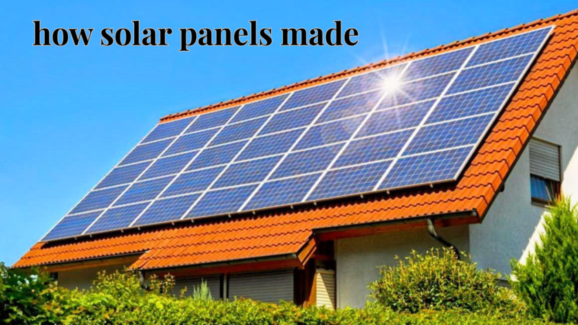 how solar panels made