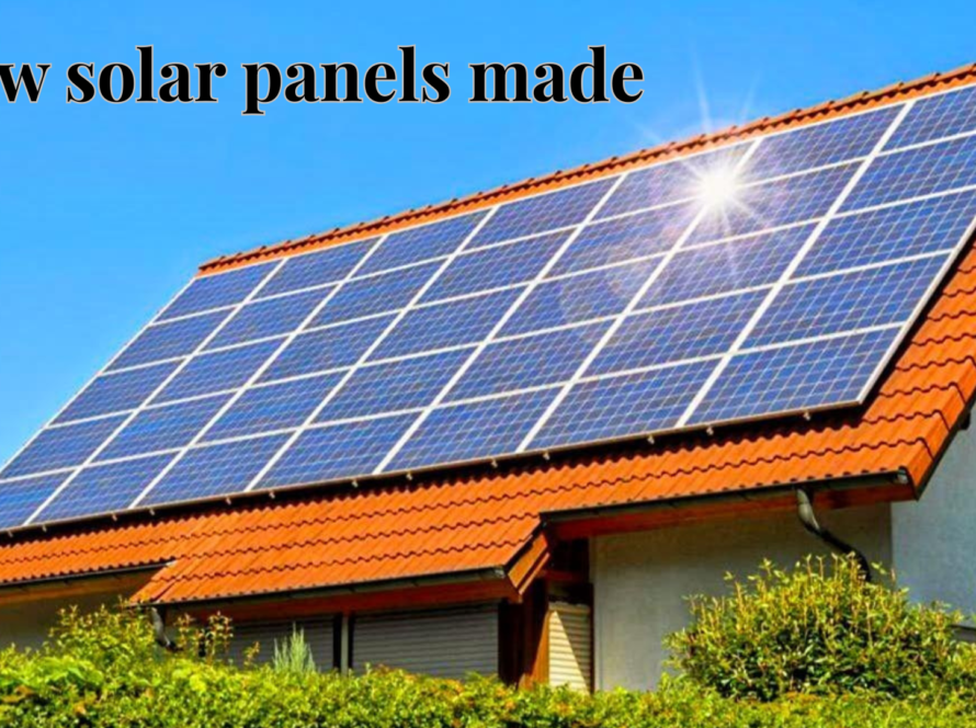 how solar panels made