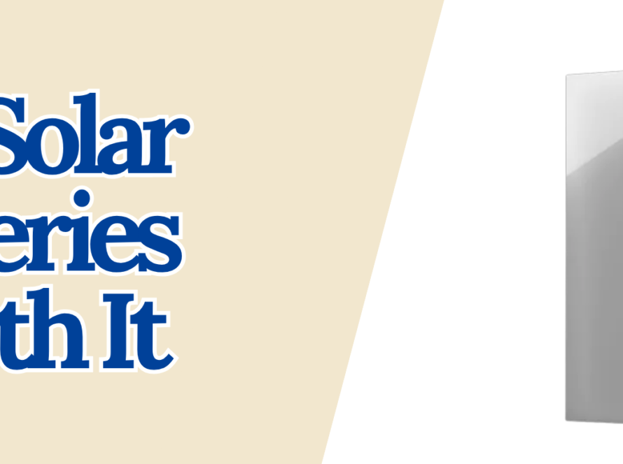 Are Solar Batteries Worth It